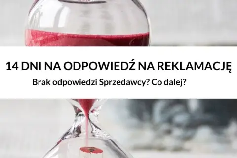 Reklamacja nie rozpatrzona w 14 dni? Uznana z mocy prawa!