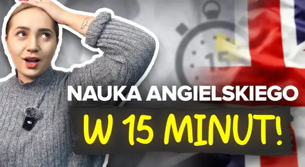 Codzienny angielski: Jak nauczyć się w 15 minut dziennie?