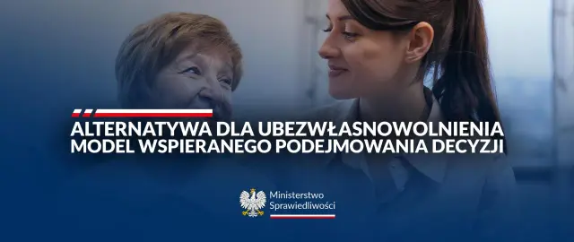 Alternatywa dla ubezwłasnowolnienia: model wspieranego podejmowania decyzji. Dwie kobiety, starsza i młodsza, symbolizują wsparcie i nowe rozwiązania.